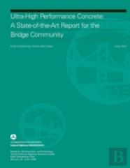 Ultra-High Performance Concrete: A State-Of-The-Art Report For The Bridge Community