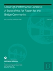 Ultra-High Performance Concrete: A State-Of-The-Art Report For The Bridge Community