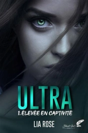Ultra Tome 1 : Élevée En Captivité