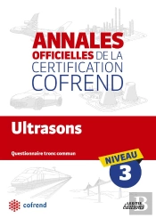 Ultrasons ; Niveau 3 ; Annales Officielles De La Certification Cofrend