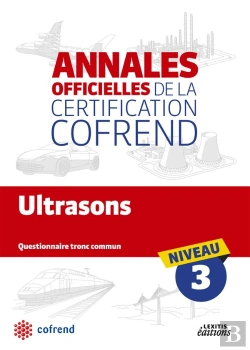 Bertrand.pt - Ultrasons ; Niveau 3 ; Annales Officielles De La Certification Cofrend