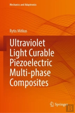 Bertrand.pt - Ultraviolet Light Curable Piezoelectric Multi-Phase Composites