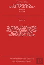 Ultraviolet Photoelectron And Photoion Spectroscopy, Auger Electron Spectroscopy, Plasma Excitation In Spectrochemical Analysis