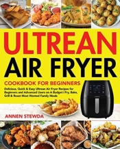 Ultrean Air Fryer Cookbook For Beginners