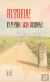 Ultreia! Caminho sem Bermas