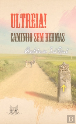 Bertrand.pt - Ultreia! Caminho sem Bermas
