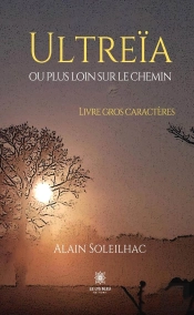 Ultreia Ou Plus Loin Sur Chemin Livre Gr