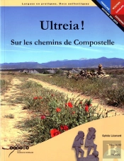 Ultreia ! Sur Les Chemins De Compostelle (Francais / Espagnol / Occitan / Catalan)
