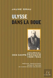Ulysse Dans La Boue-Journal Des Camps Francais 1939-1944