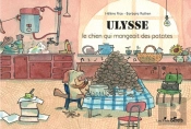 Ulysse, Le Chien Qui Mangeait Des Patates