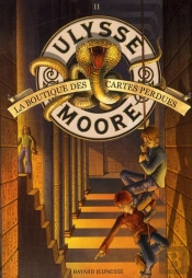 Ulysse Moore T.2 ; La Boutique Des Cartes Perdues
