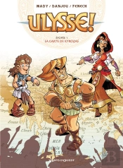 Ulysse ! Tome 1 ; La Carte De Kyrozas