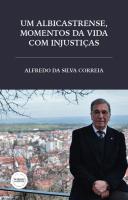 Um Albicastrense, Momentos da Vida com Injustiças