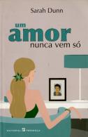 Um Amor Nunca Vem Só