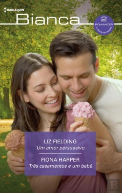 Bertrand.pt - Um Amor Persuasivo - Três Casamentos E Um Bebé