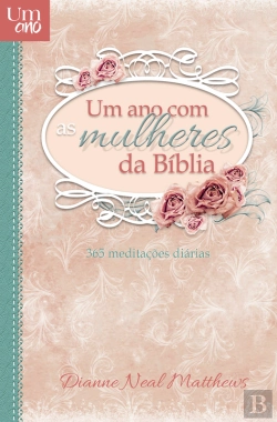Bertrand.pt - Um Ano Com As Mulheres Da Bíblia