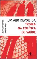 Um Ano Depois da Troika na Política de Saúde