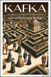 Um Artista da Fome - Histórias e Fragmentos Reunidos 1922-1924
