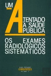 Um Atentado à Saúde Pública