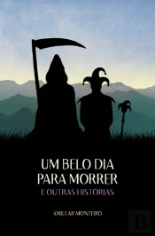 Um Belo Dia para Morrer e Outras Histórias