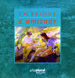 Um Brinde à Amizade