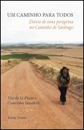 Um Caminho para Todos - Diário de uma Peregrina no Caminho de Santiago