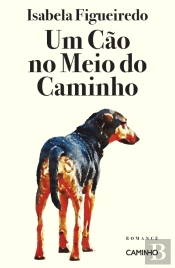 Um Cão no Meio do Caminho