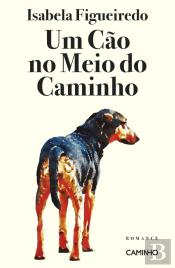 Um Cão no Meio do Caminho