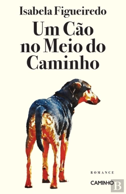 Bertrand.pt - Um Cão No Meio Do Caminho