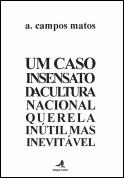 Um caso insensato da cultura nacional querela inútil mas inevitável