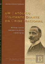 Um Católico Militante Diante da Crise Nacional