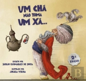 Um Chá Não Toma um Xá…