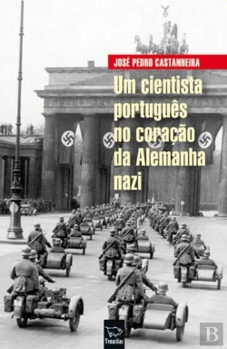 Bertrand.pt - Um Cientista Português no Coração da Alemanhã Nazi