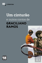 Um Cinturão E Outros Contos De Graciliano Ramos