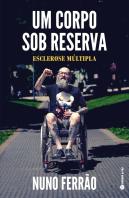Um Corpo Sob Reserva - Esclerose Múltipla