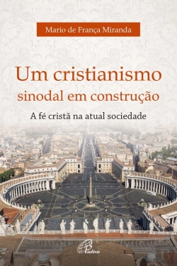 Bertrand.pt - Um Cristianismo Sinodal Em Construção
