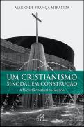 Um Cristianismo Sinodal em Construção