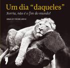 Um Dia «Daqueles»