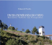 Um Dia em Miranda do Corvo