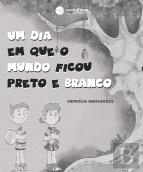 Um dia em que o mundo ficou preto e branco