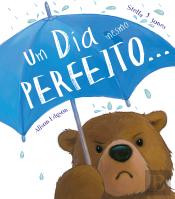 Um Dia Mesmo Perfeito...