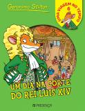 Um Dia na Corte do Rei Luís XIV