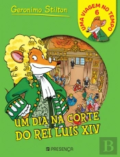 Um Dia na Corte do Rei Luís XIV