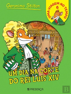 Bertrand.pt - Um Dia na Corte do Rei Luís XIV