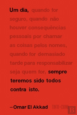 Bertrand.pt - Um Dia, Sempre Teremos Sido Todos Contra Isto