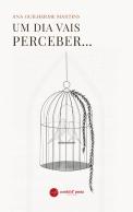 Um Dia Vais Perceber…
