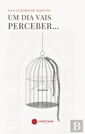 Um Dia Vais Perceber…