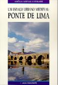 Um Espaço Urbano Medieval: Ponte de Lima