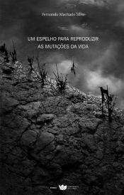 Um Espelho para Reproduzir as Mutações da Vida