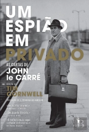 Um Espião Em Privado - As Cartas De John Le Carré